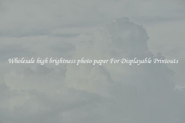 Wholesale high brightness photo paper For Displayable Printouts