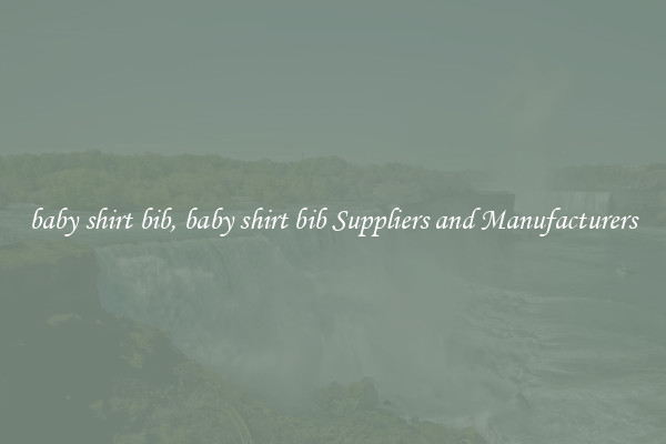 baby shirt bib, baby shirt bib Suppliers and Manufacturers
