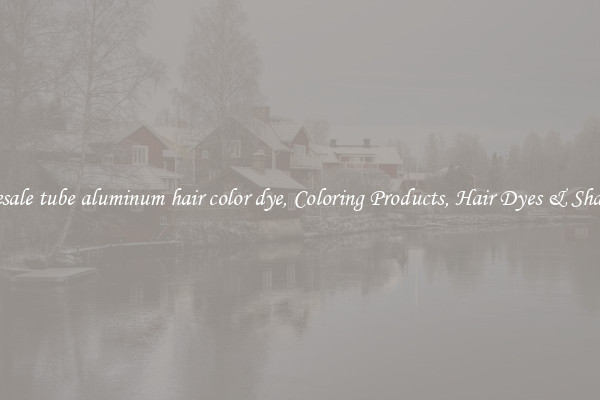 Wholesale tube aluminum hair color dye, Coloring Products, Hair Dyes & Shampoos