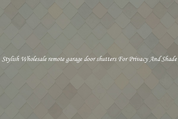 Stylish Wholesale remote garage door shutters For Privacy And Shade