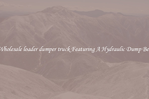 Wholesale loader dumper truck Featuring A Hydraulic Dump Bed