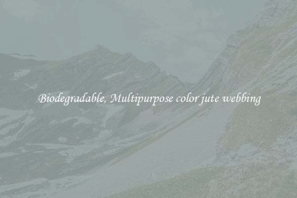 Biodegradable, Multipurpose color jute webbing