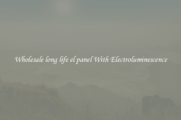 Wholesale long life el panel With Electroluminescence