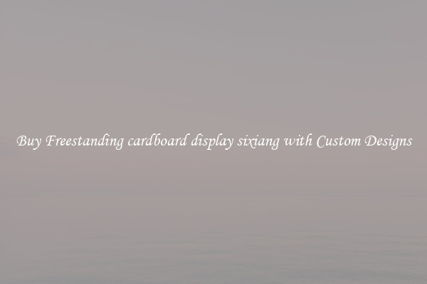 Buy Freestanding cardboard display sixiang with Custom Designs