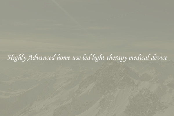 Highly Advanced home use led light therapy medical device