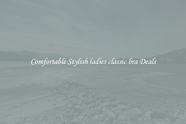 Comfortable Stylish ladies classic bra Deals