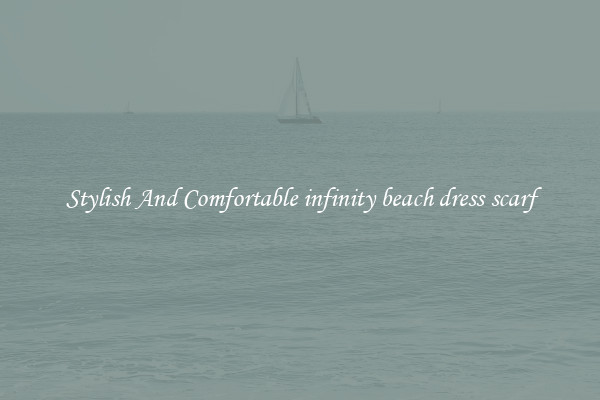 Stylish And Comfortable infinity beach dress scarf