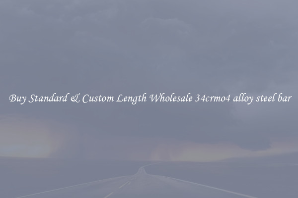 Buy Standard & Custom Length Wholesale 34crmo4 alloy steel bar