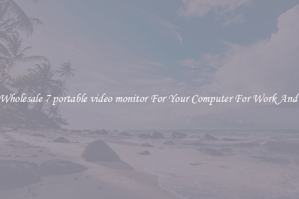 Crisp Wholesale 7 portable video monitor For Your Computer For Work And Home