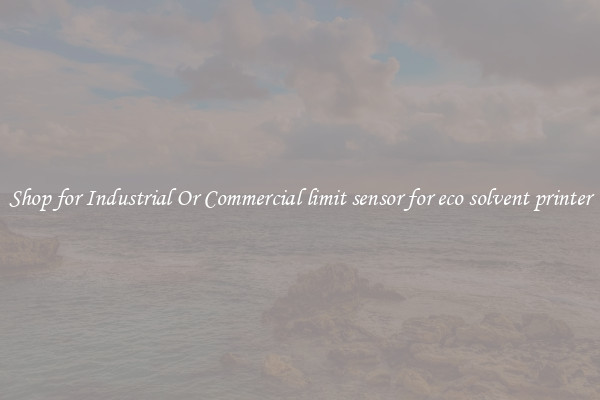 Shop for Industrial Or Commercial limit sensor for eco solvent printer